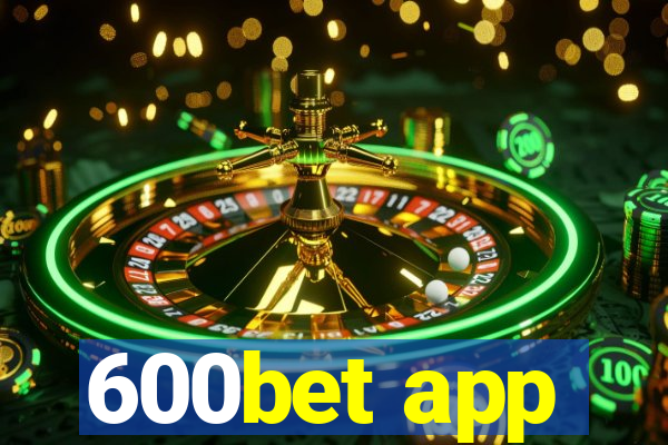 600bet app